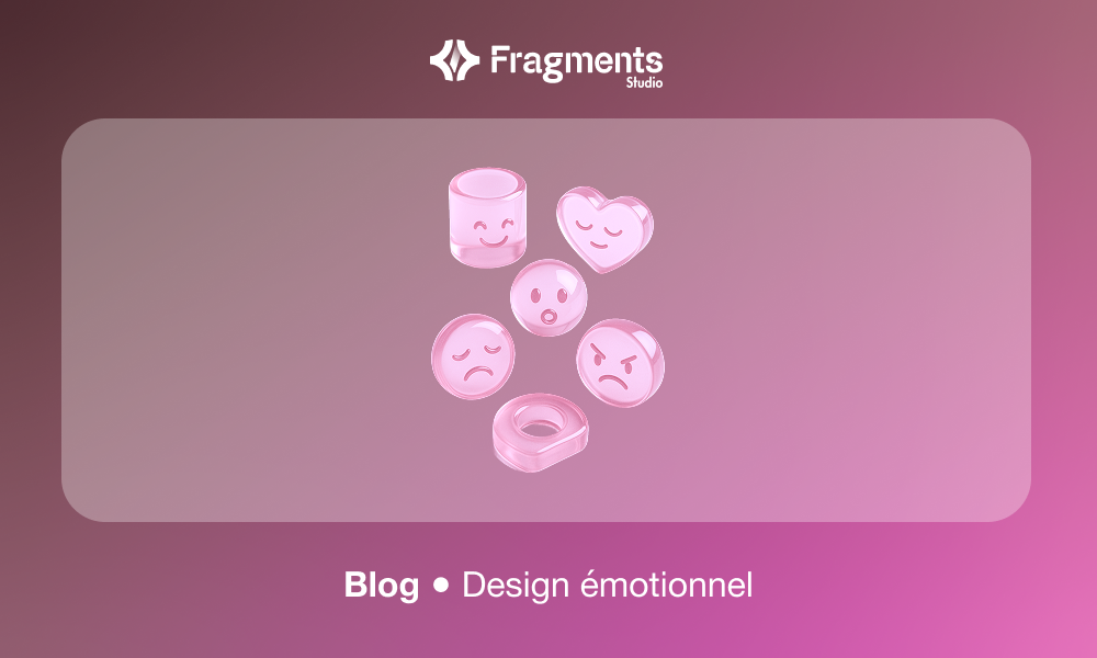 Pourquoi doit on reparler sérieusement du design émotionnel ?